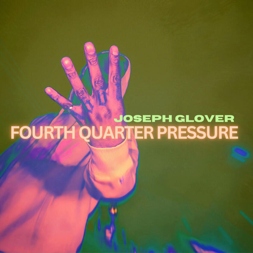 FOURTH QUARTER PRESSURE The artist Joseph Glover